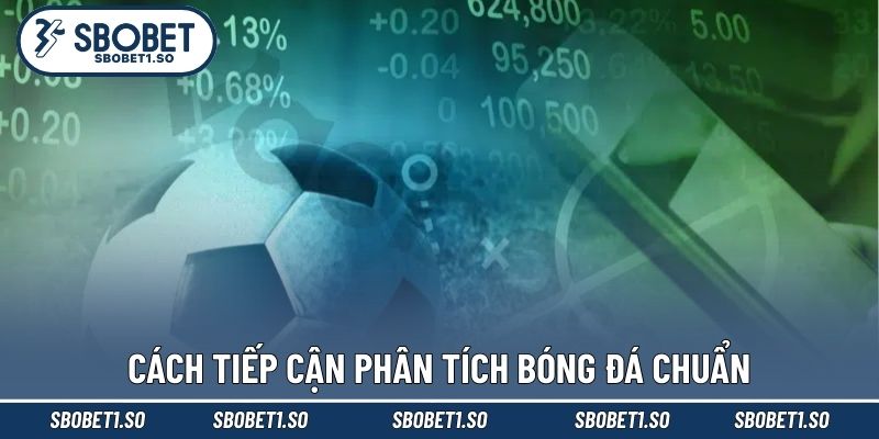 Cách tiếp cận phân tích bóng đá chuẩn