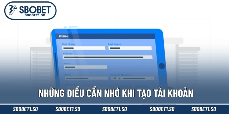 Những điều cần nhớ khi tạo tài khoản