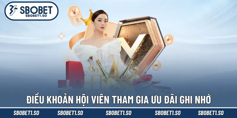 Điều khoản Sbobet yêu cầu hội viên tham gia ưu đãi ghi nhớ