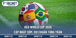 Kèo World Cup 2026