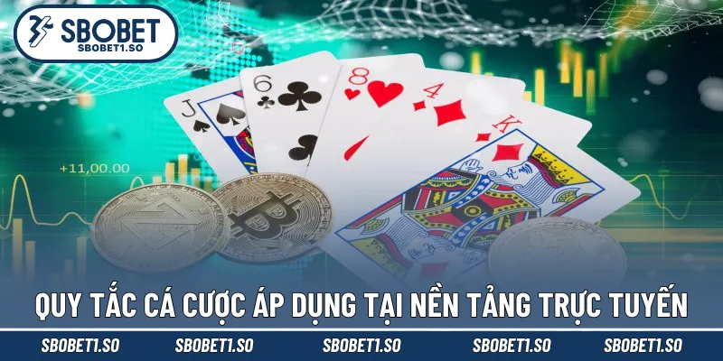 Quy tắc cá cược áp dụng tại nền tảng trực tuyến