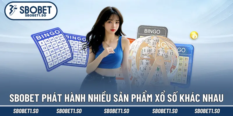 Sbobet phát hành nhiều sản phẩm xổ số khác nhau