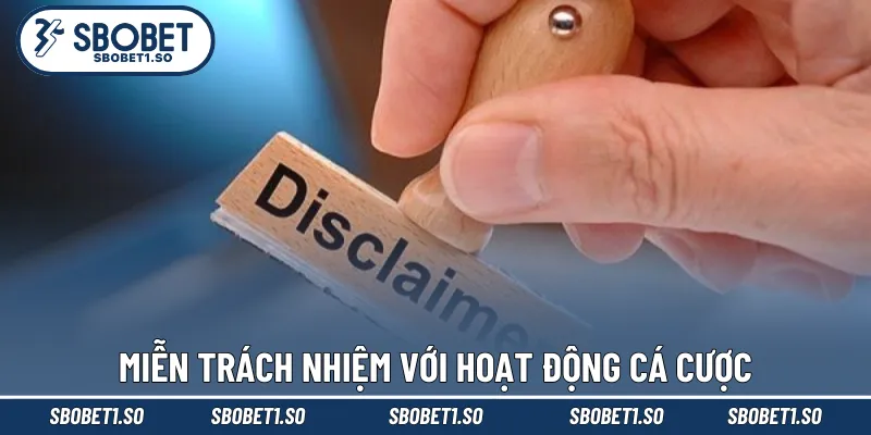 Tình huống miễn trách nhiệm với hoạt động cá cược